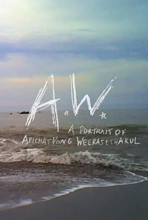 A.W. A Portrait of Apichatpong Weerasethakul (movie)