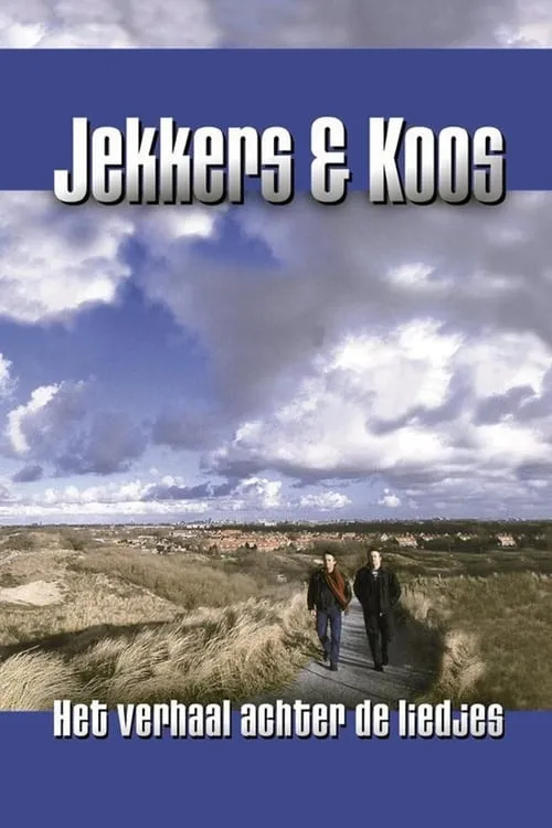 Jekkers & Koos: Het Verhaal achter de Liedjes (фильм)