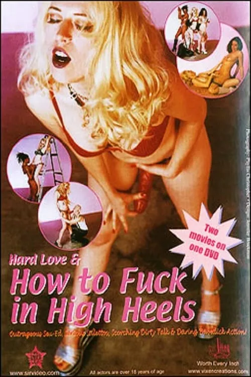 Hard Love & How to Fuck in High Heels