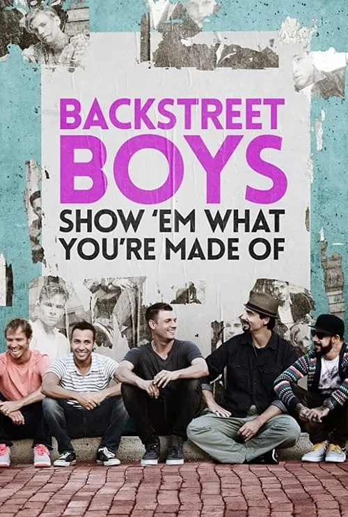 Backstreet Boys: Show 'Em What You're Made Of (фильм)