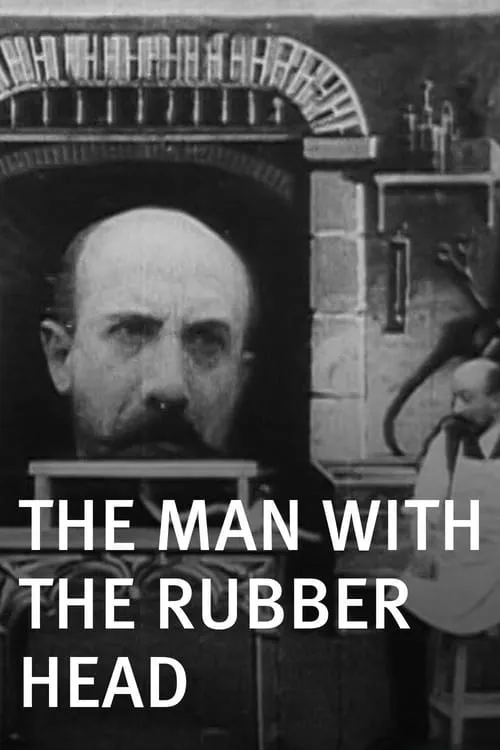 The Man with the Rubber Head (movie)