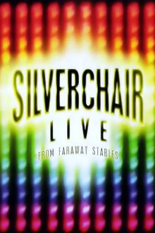 Silverchair: Live From Faraway Stables (movie)