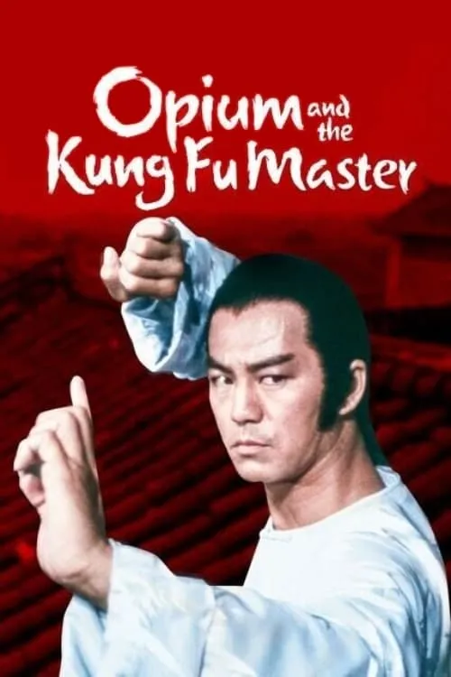 Opium and the Kung Fu Master (movie)
