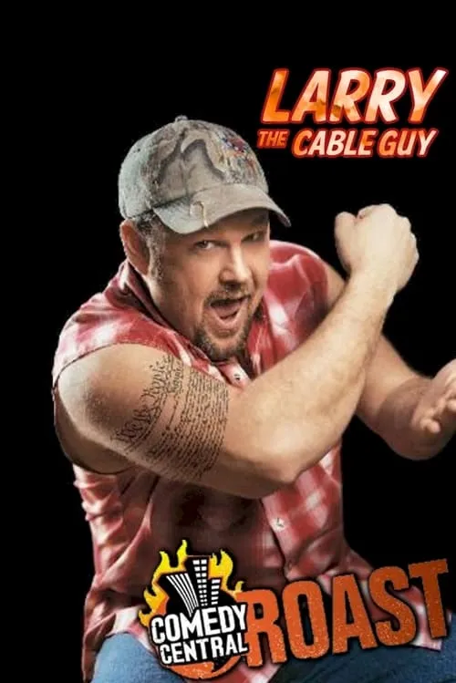 Comedy Central Roast of Larry the Cable Guy (movie)