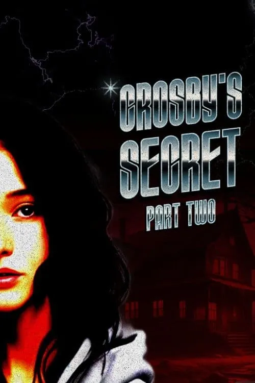 Crosby's Secret: Part Two (фильм)