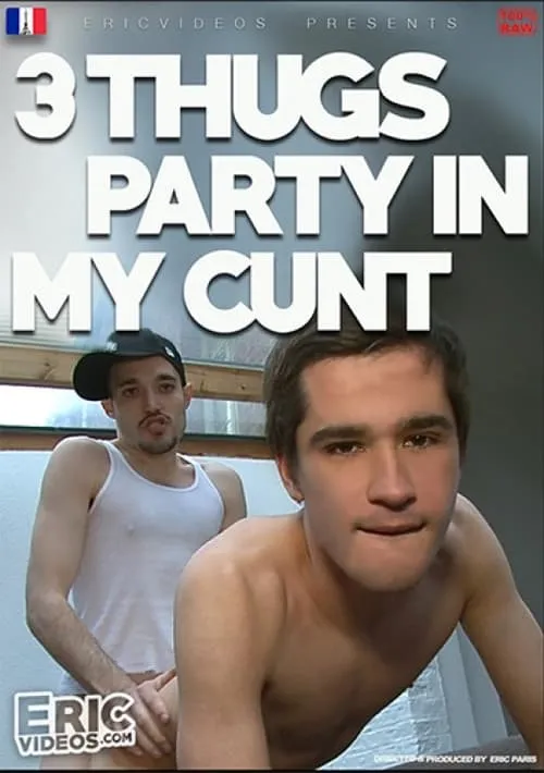 3 Thugs Party In My Cunt (movie)