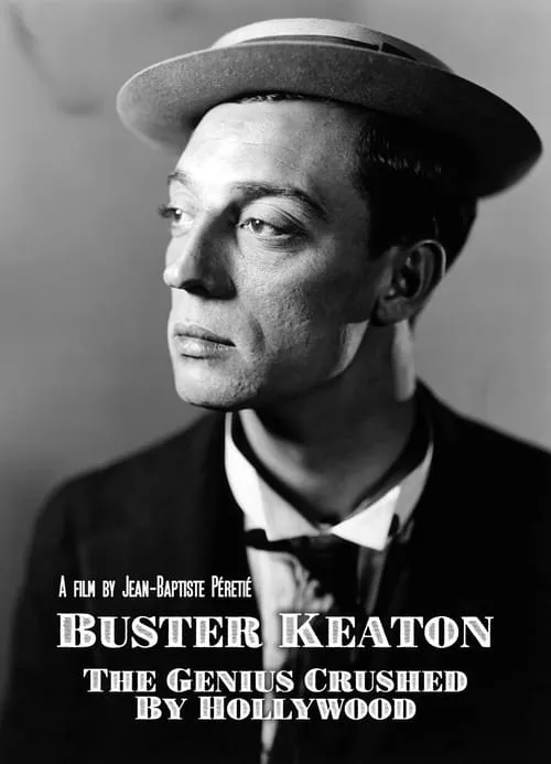 Buster Keaton: The Genius Destroyed by Hollywood (movie)