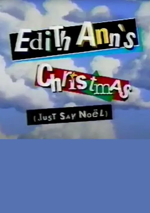 Edith Ann's Christmas (Just Say Noël) (movie)