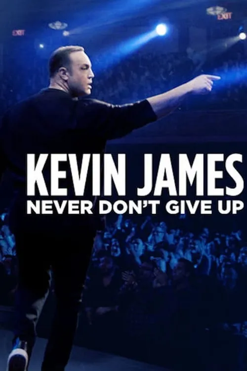 Kevin James: Never Don't Give Up (movie)