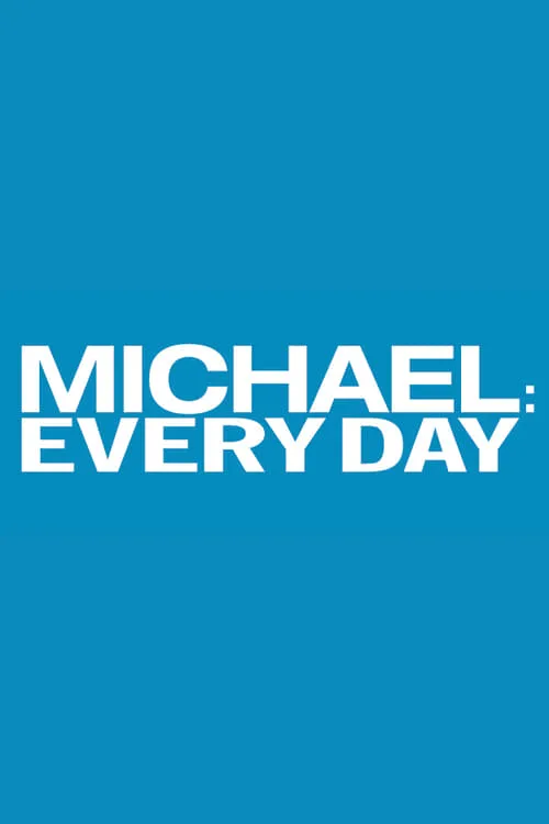 Michael: Every Day (series)