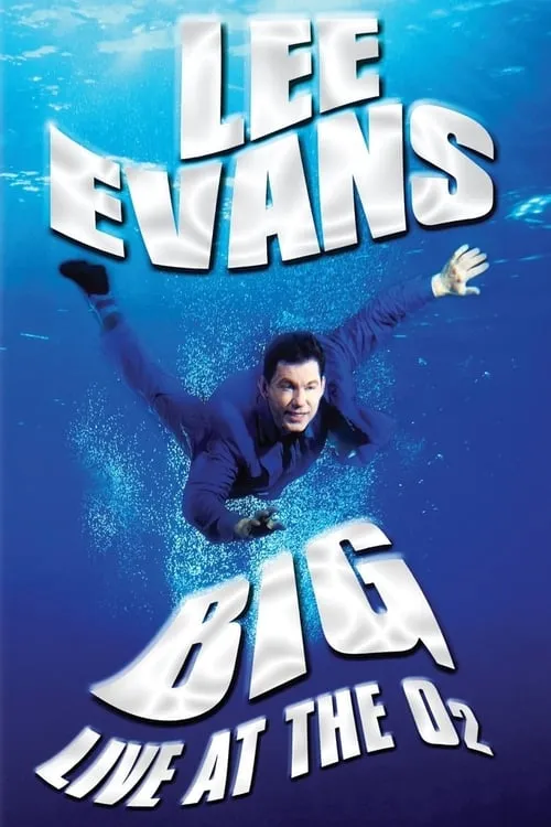 Lee Evans: Big - Live at the O2 (фильм)