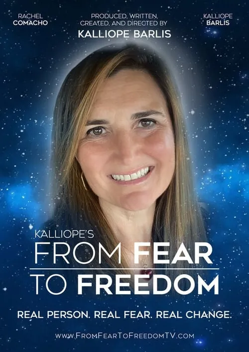 Kalliope’s From Fear to Freedom (movie)