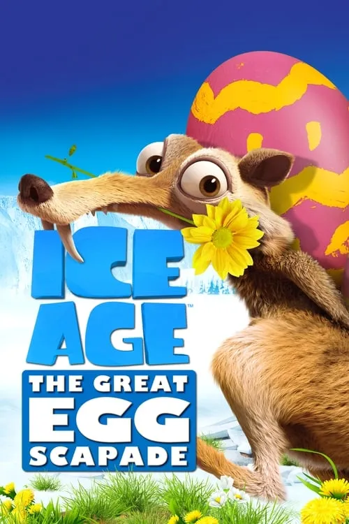Ice Age: The Great Egg-Scapade (movie)