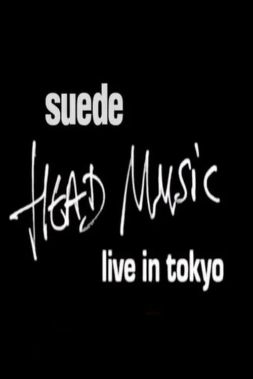 Suede - Head Music: Live in Tokyo 1999 (movie)