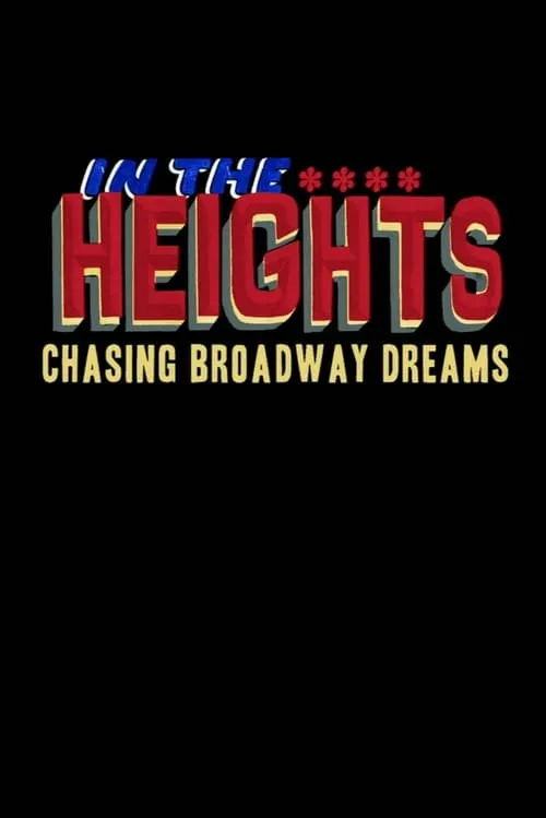 In the Heights: Chasing Broadway Dreams (фильм)