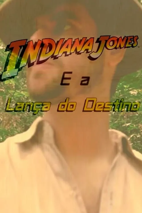 Indiana Jones e a Lança do Destino (фильм)