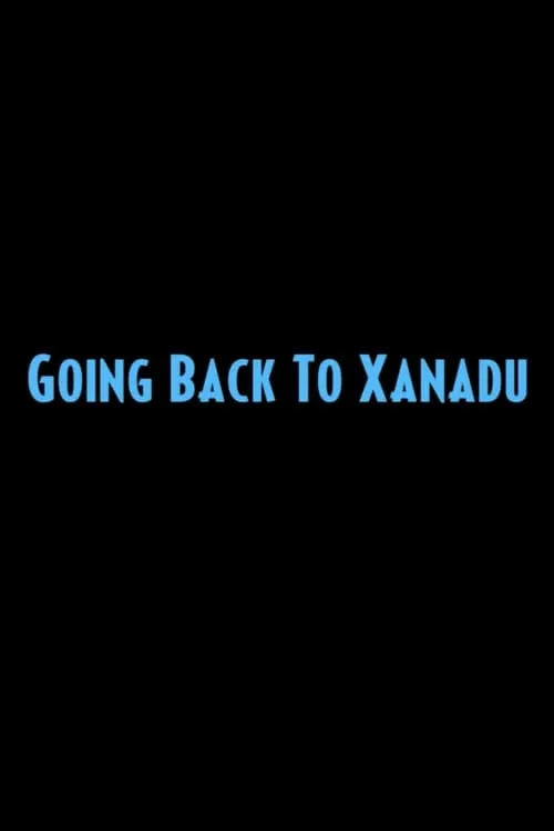 Going Back to Xanadu (movie)