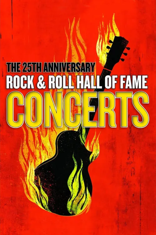 The 25th Anniversary Rock and Roll Hall of Fame Concerts (movie)