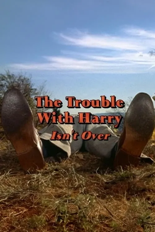 'The Trouble with Harry' Isn't Over (movie)