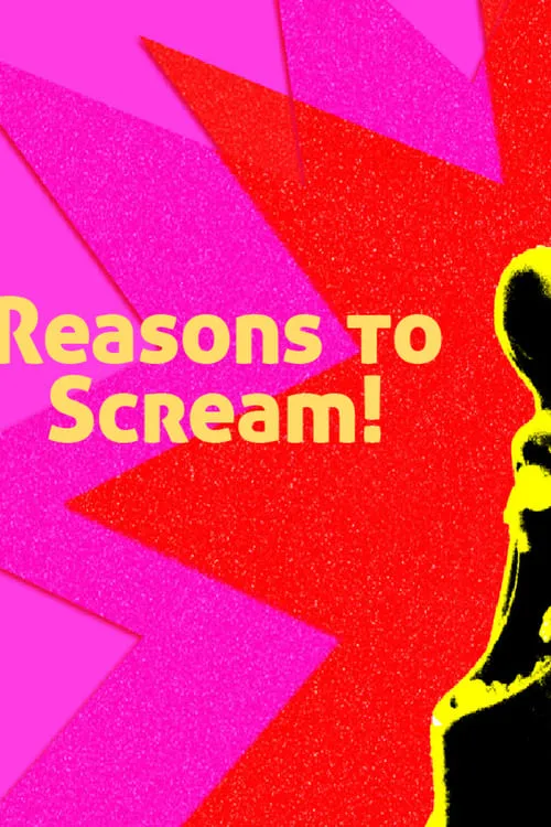 Reasons to Scream! (movie)