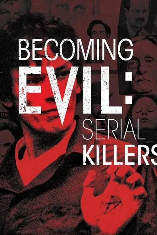 Becoming Evil: Serial Killers (series)