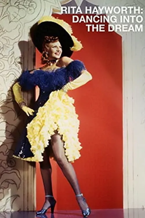 Rita Hayworth: Dancing Into the Dream (movie)