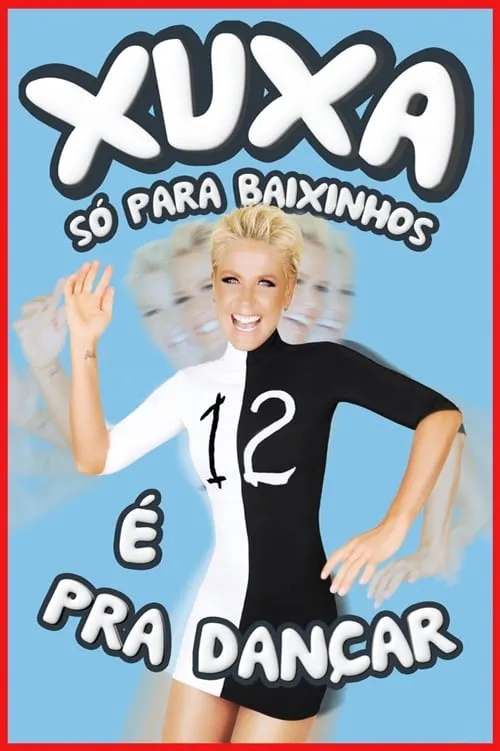 Xuxa Só Para Baixinhos 12: É Pra Dançar (movie)