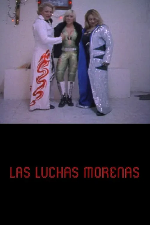 Bim Bam Boom, Las Luchas Morenas (фильм)