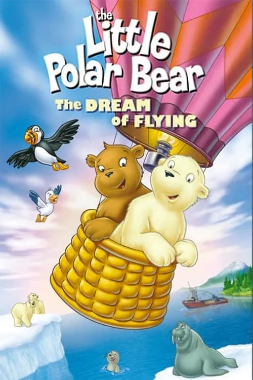 The Little Polar Bear: The Dream of Flying (movie)