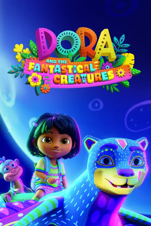 Dora and the Fantastical Creatures (фильм)