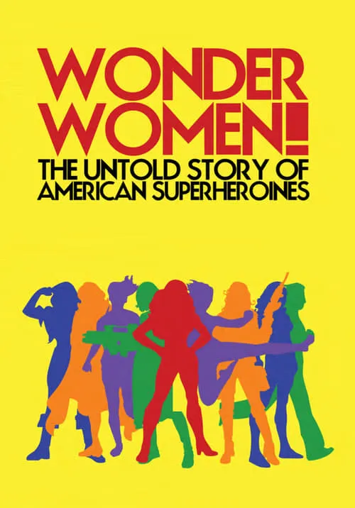 Wonder Women!: The Untold Story of American Superheroines (movie)