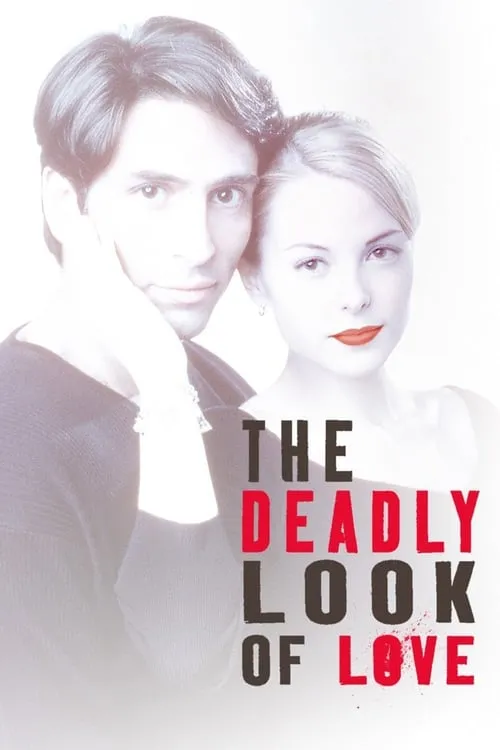 The Deadly Look of Love (movie)