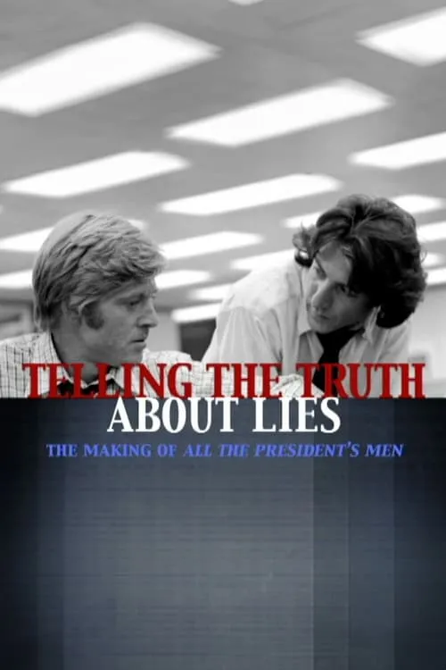 Telling the Truth About Lies: The Making of  "All the President's Men" (movie)