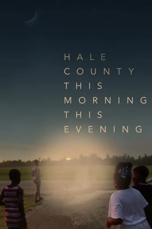 Hale County This Morning, This Evening (movie)