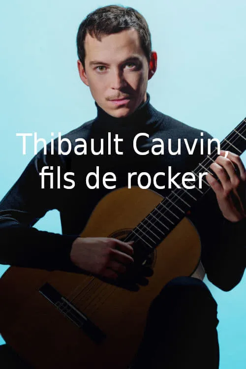 Thibaut Cauvin, fils de rocker (movie)