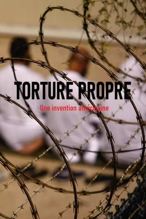 Torture propre, une invention américaine (фильм)