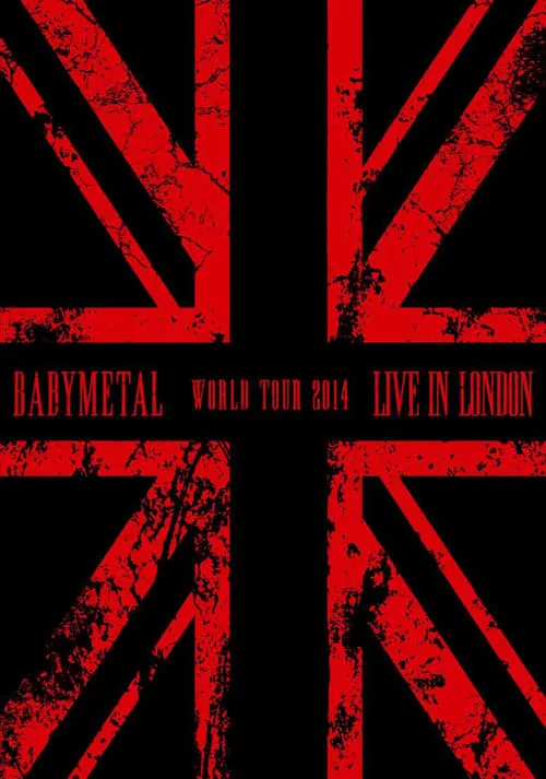 BABYMETAL - Live in London - World Tour 2014 (movie)