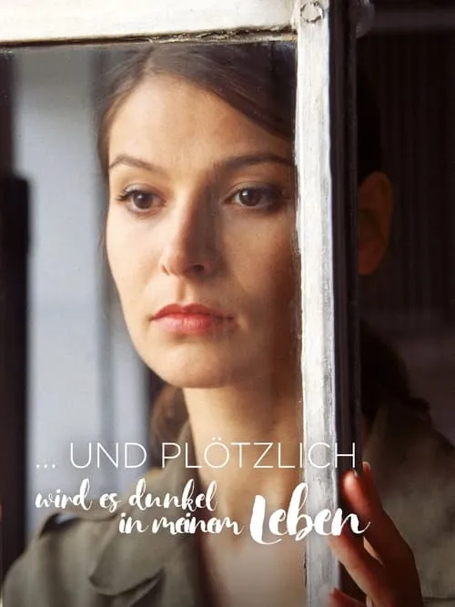 ... und plötzlich wird es dunkel in meinem Leben (movie)