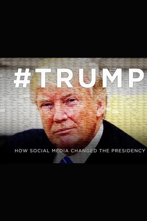 #Trump: How Social Media Changed The Presidency (фильм)