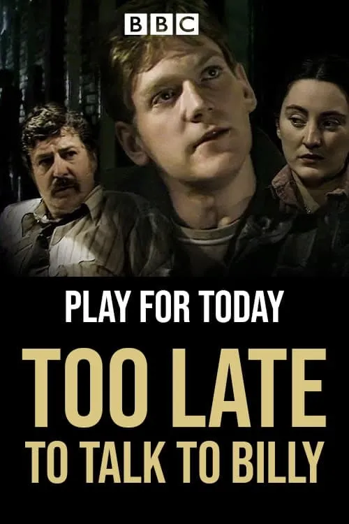 Too Late to Talk to Billy (movie)