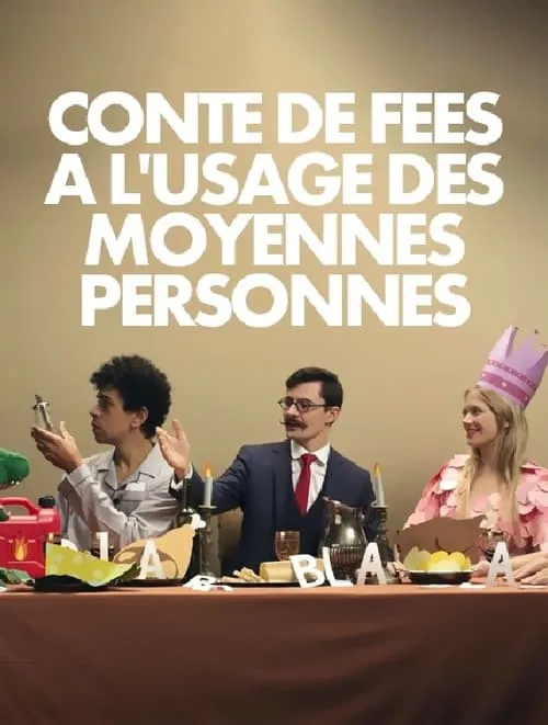 Conte de fées à l'usage des moyennes personnes (movie)