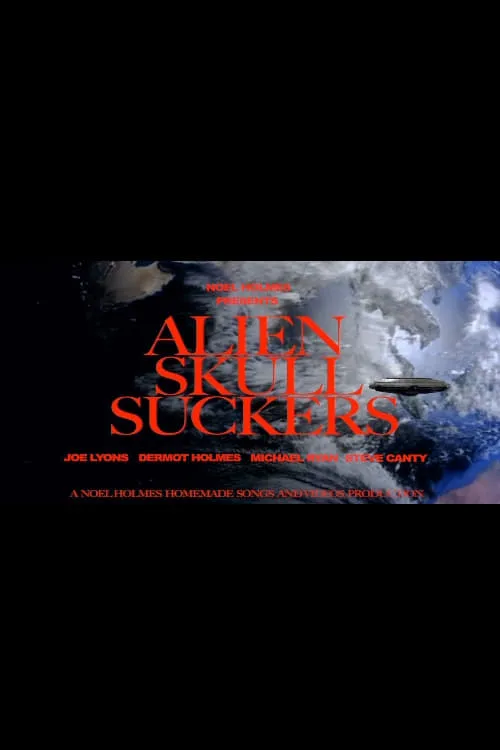 Alien Skull Suckers (movie)