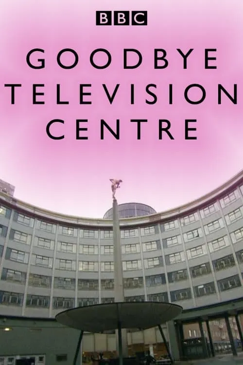 Goodbye Television Centre (movie)