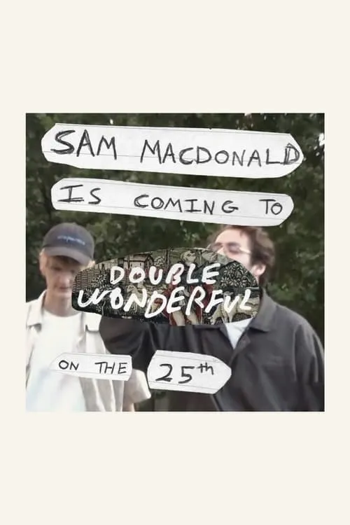 Sam MacDonald Is Coming To Double Wonderful On The 25th (movie)