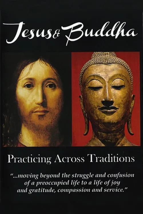 Jesus & Buddha: Practicing Across Traditions (movie)