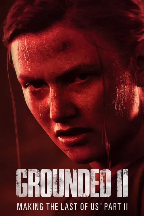 Grounded II: Making The Last of Us Part II (фильм)