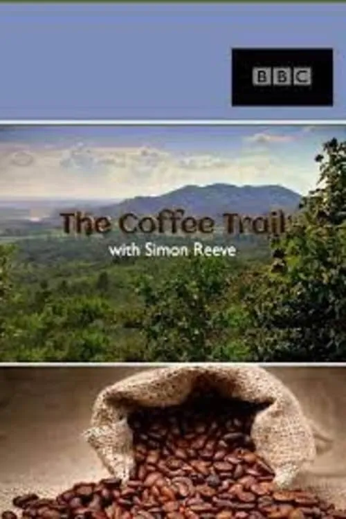 The Coffee Trail with Simon Reeve (movie)