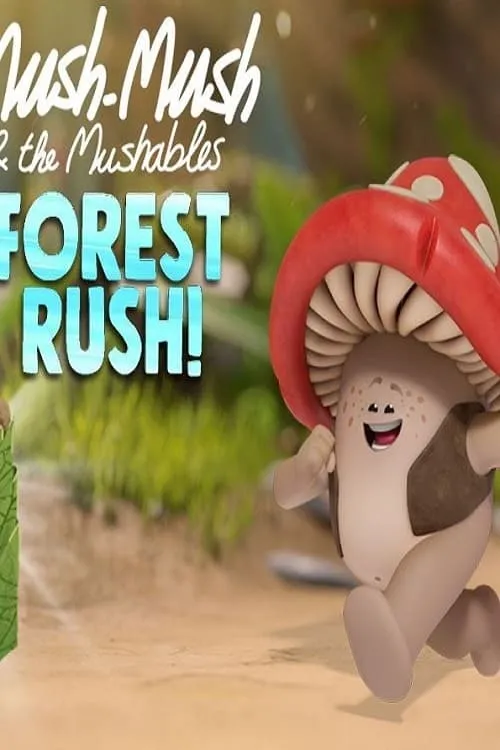 Mush-Mush: The Guardian of the Forest (movie)