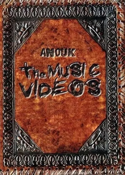 Anouk: The Music Videos (movie)