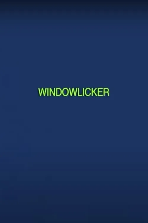 Windowlicker (movie)